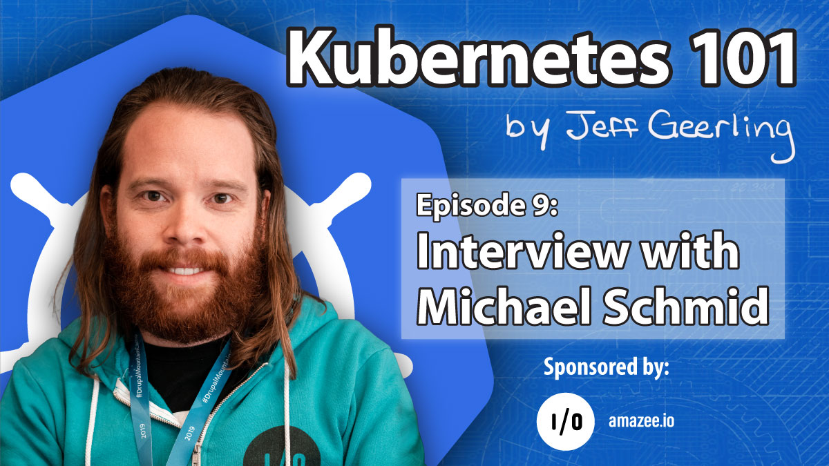 Kubernetes 101 - Episode 9 - GitOps and Lagoon - an Interview with Michael Schmid