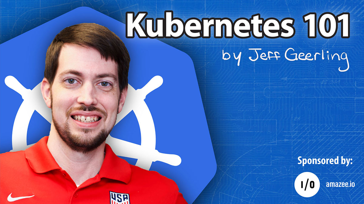 Kubernetes 101 Livestream Series Sponsored by amazee.io